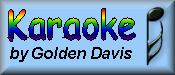 Karaoke by Golden Davis